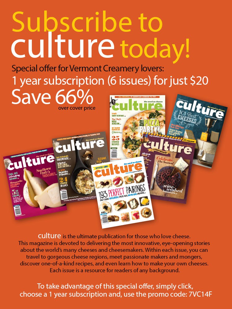 Get a special discount price for one year of culture magazine if you're a lover of Vermont Creamery Cheese